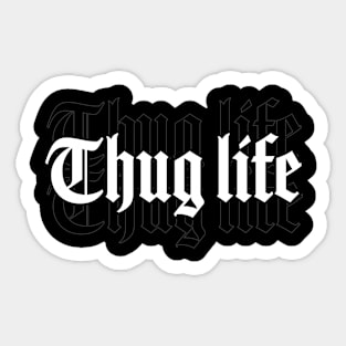 Thug life Sticker